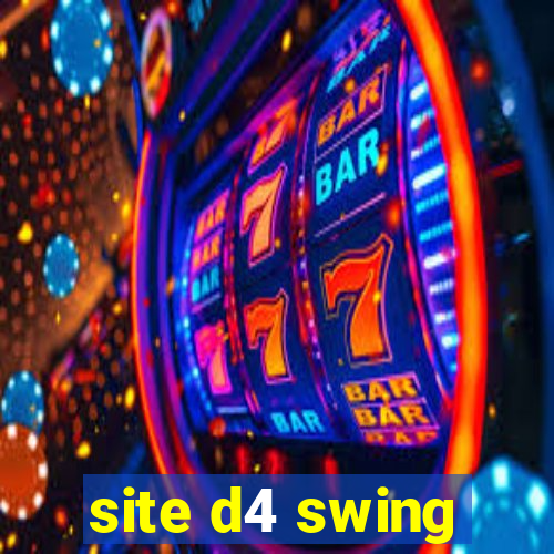 site d4 swing